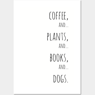 Coffee, plants, books and dogs. Black Posters and Art